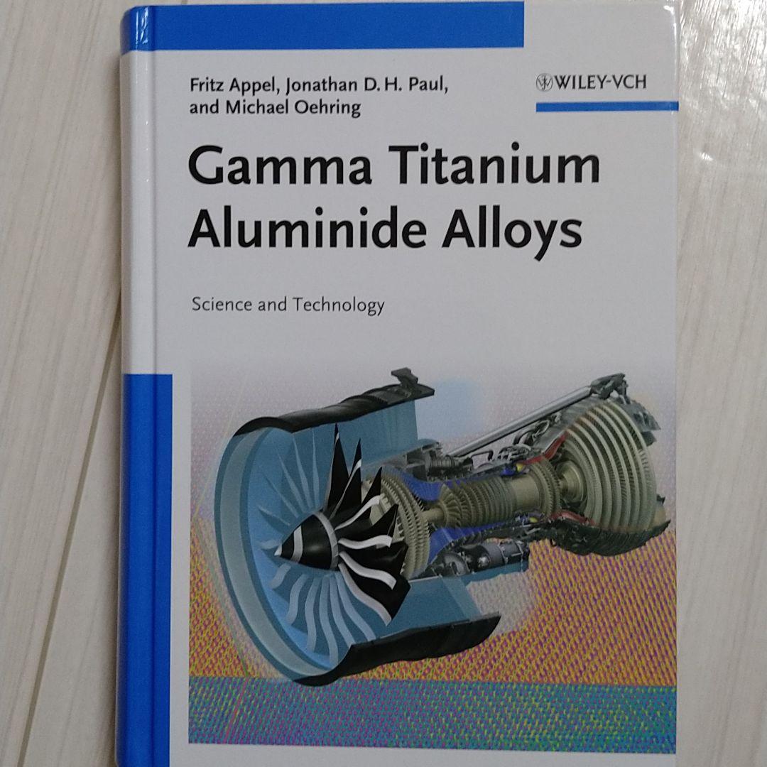 洋書 Gamma Titanium Aluminide Alloys Timet | Gamma Titanium Aluminides